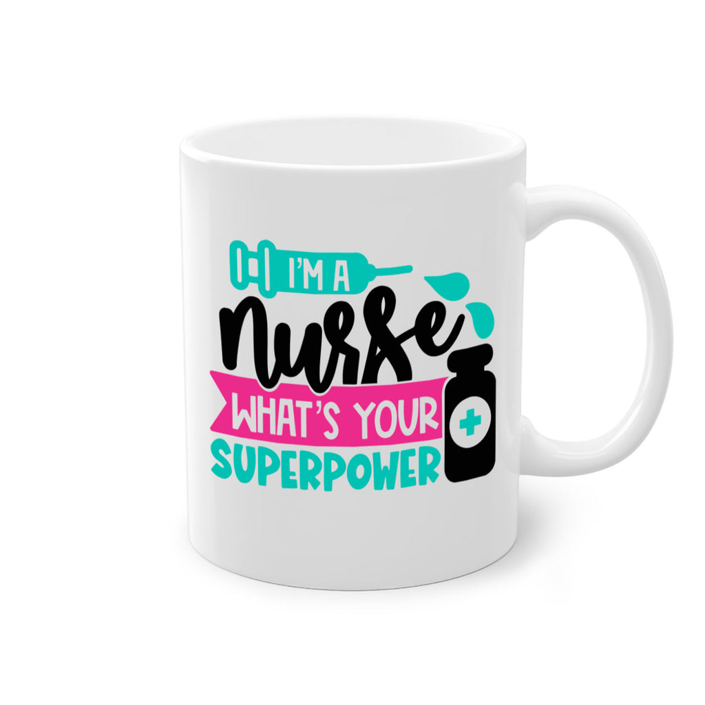 Im A Nurse Whats Your Superpower Style Style 156#- nurse-Mug / Coffee Cup
