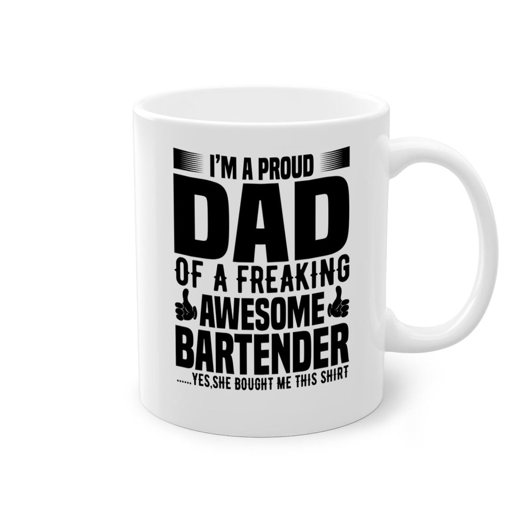 Im a proud dad Style 19#- bartender-Mug / Coffee Cup