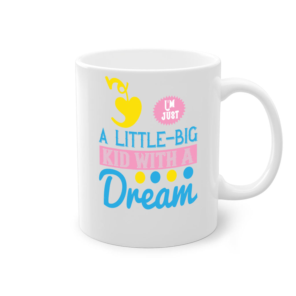 Im just a littlebig kid with a dream Style 31#- kids-Mug / Coffee Cup