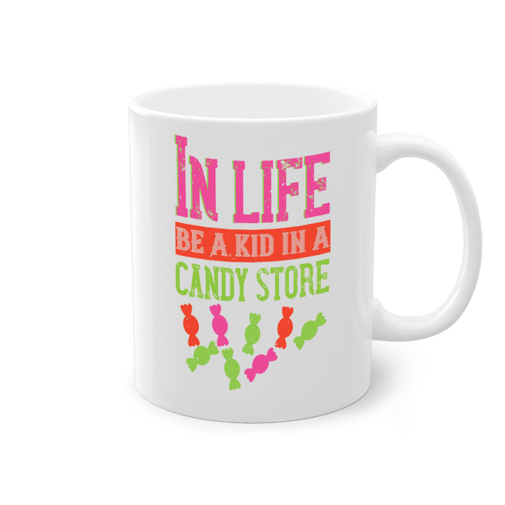 In life be a kid in a candy store Style 30#- kids-Mug / Coffee Cup