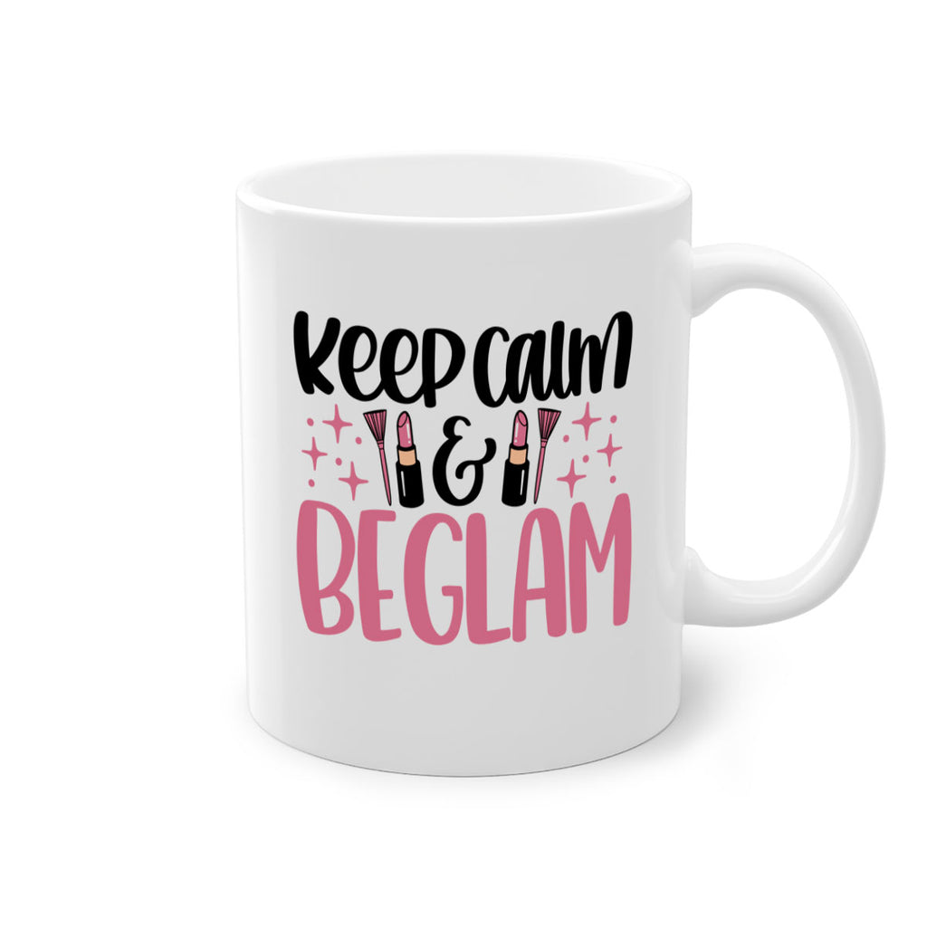 Keep Calm Be Glam Style 74#- makeup-Mug / Coffee Cup