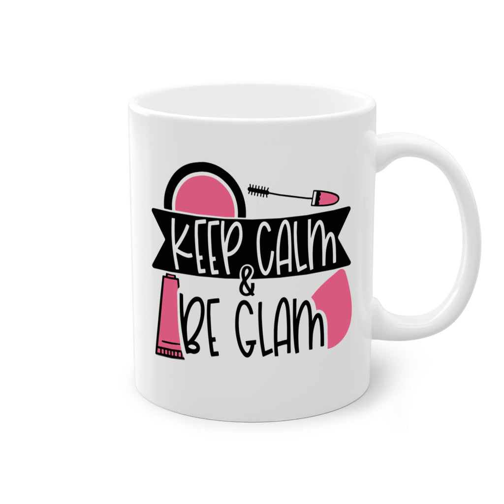 Keep Calm Be Glam Style 75#- makeup-Mug / Coffee Cup