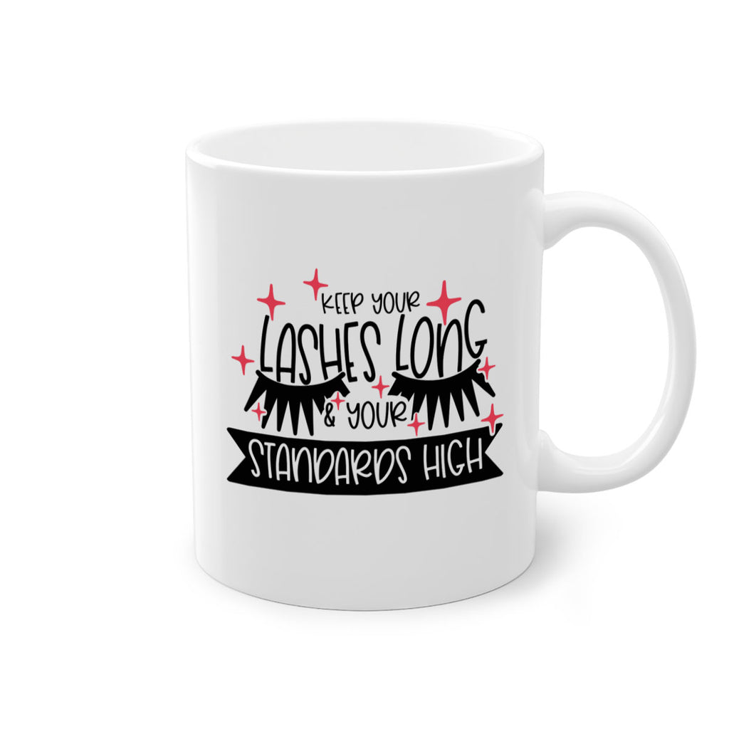 Keep Your Lashes Long Your Standards High Style 72#- makeup-Mug / Coffee Cup