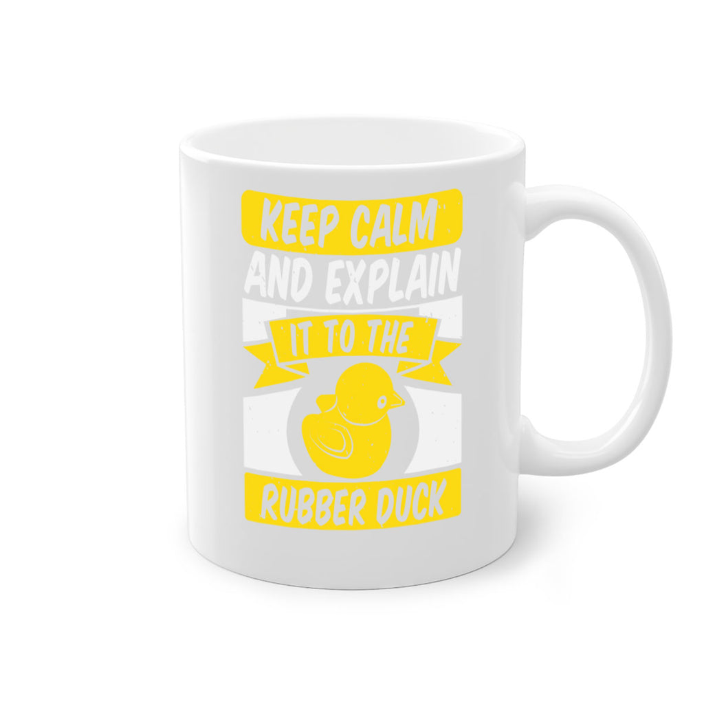 Keep calm and explain it to the rubber duck Style 31#- duck-Mug / Coffee Cup
