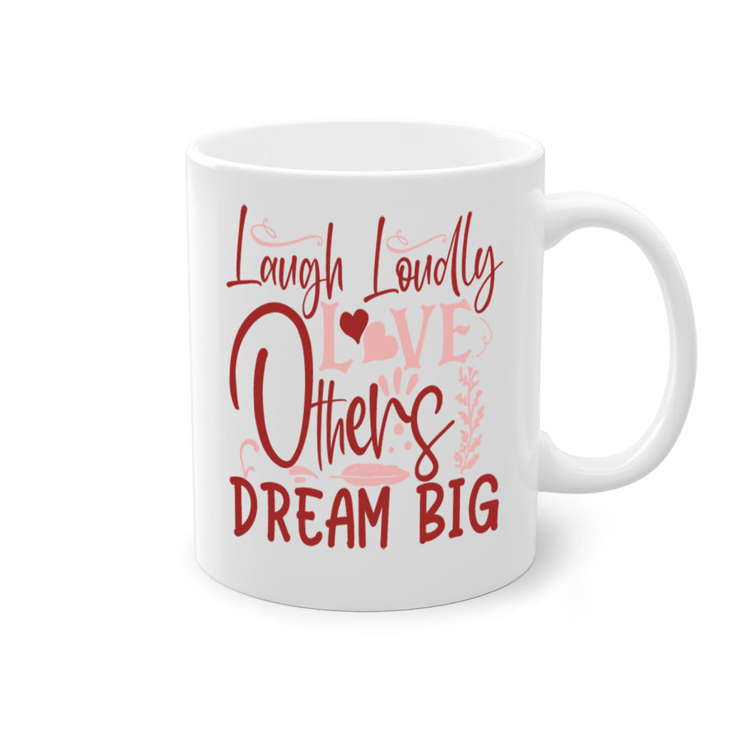 Laugh Loudly Love Others Dream Big Style 92#- motivation-Mug / Coffee Cup