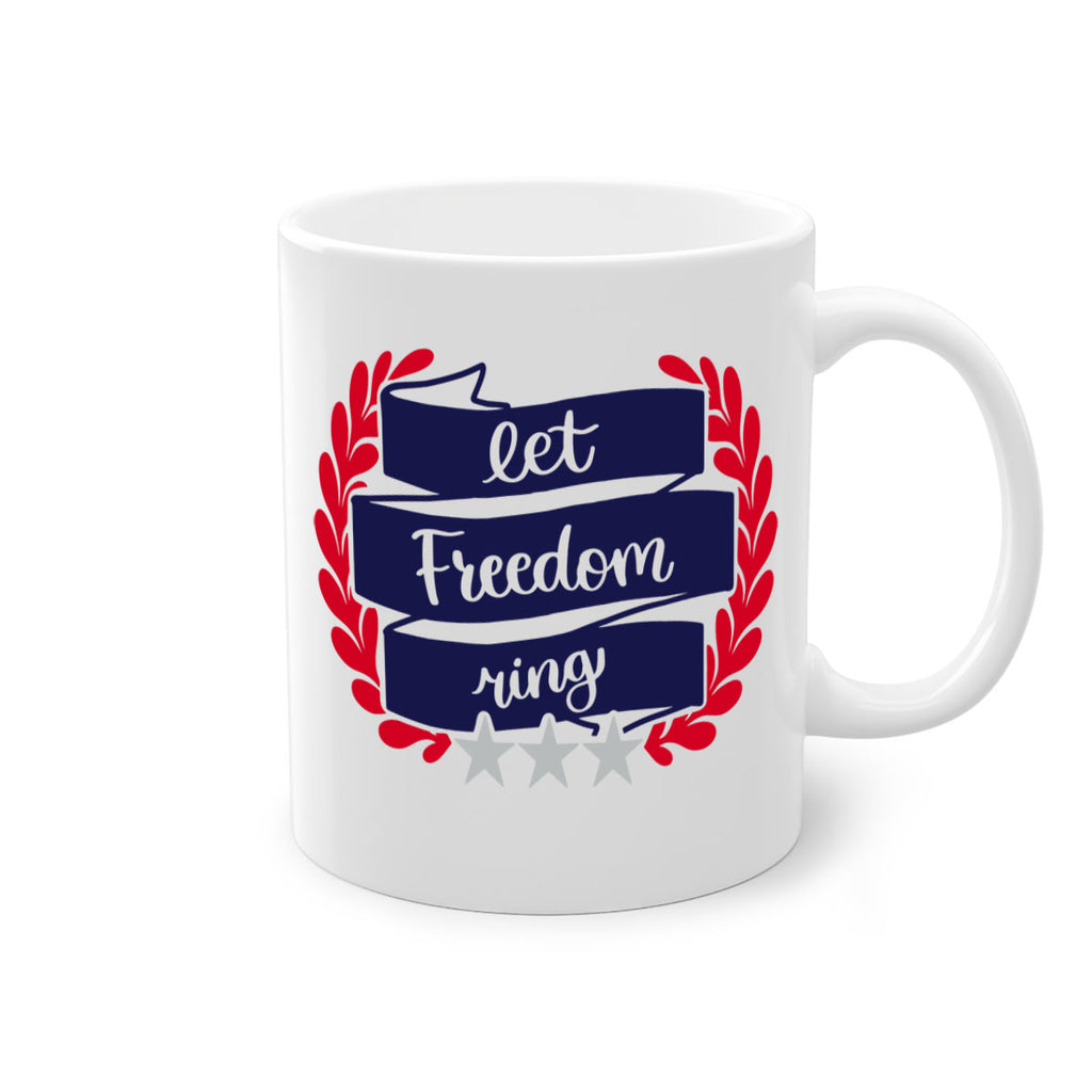 Let Freedom Ring Style 159#- 4th Of July-Mug / Coffee Cup