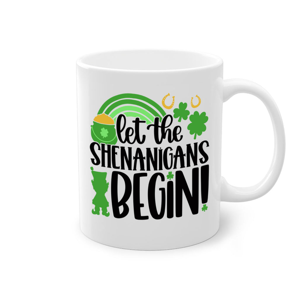 Let The Shenanigans Begin Style 71#- St Patricks Day-Mug / Coffee Cup