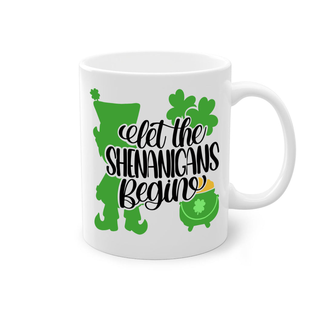 Let The Shenanigans Begin Style 72#- St Patricks Day-Mug / Coffee Cup