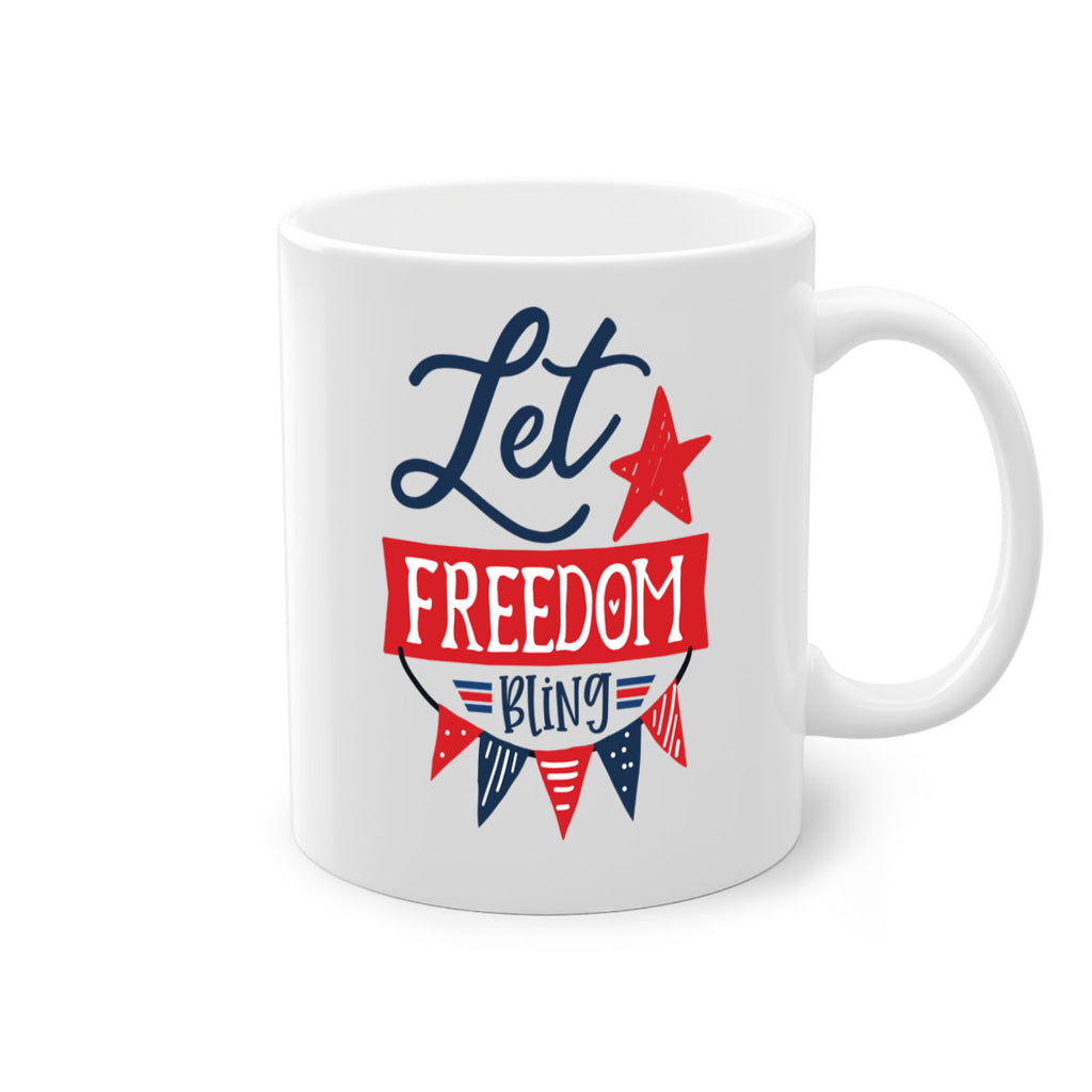 Let freedom bling Style 78#- 4th Of July-Mug / Coffee Cup