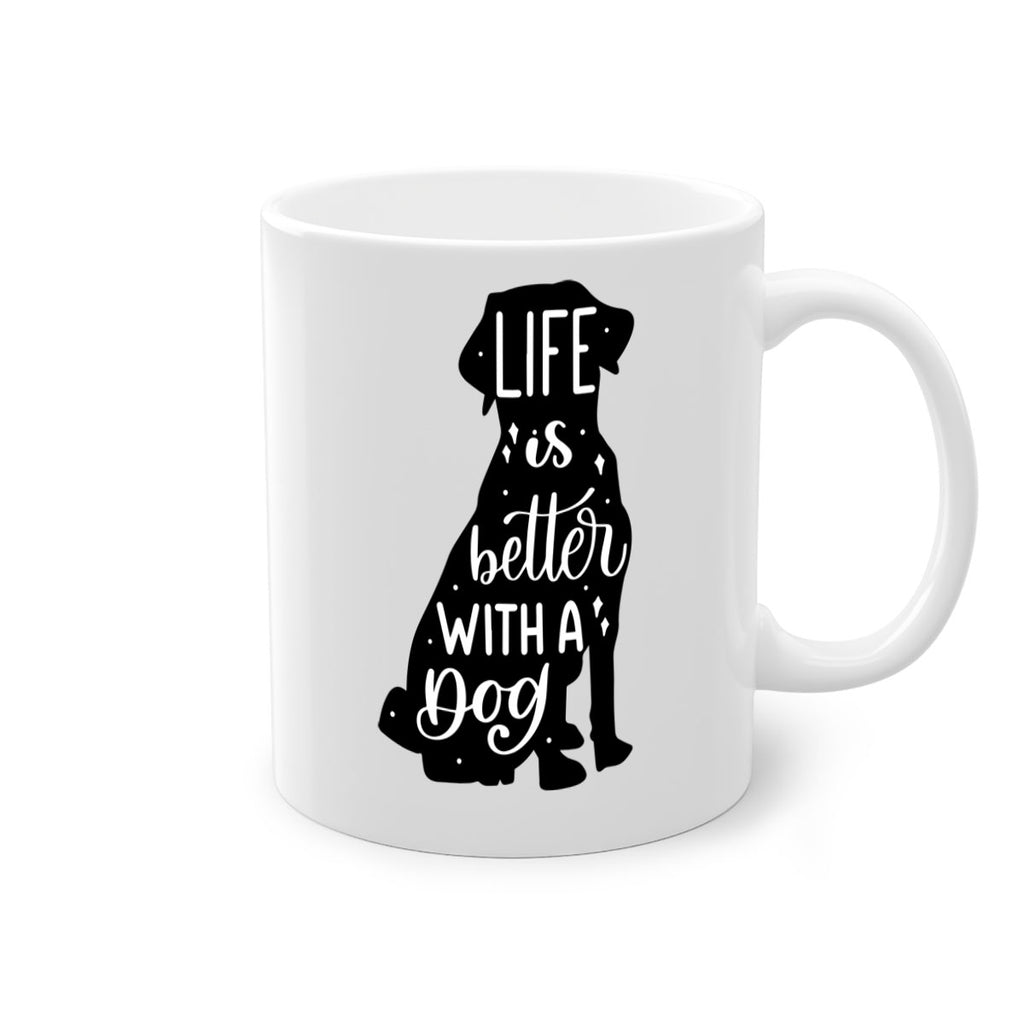 Life Is Better With A Dog Style 17#- Dog-Mug / Coffee Cup