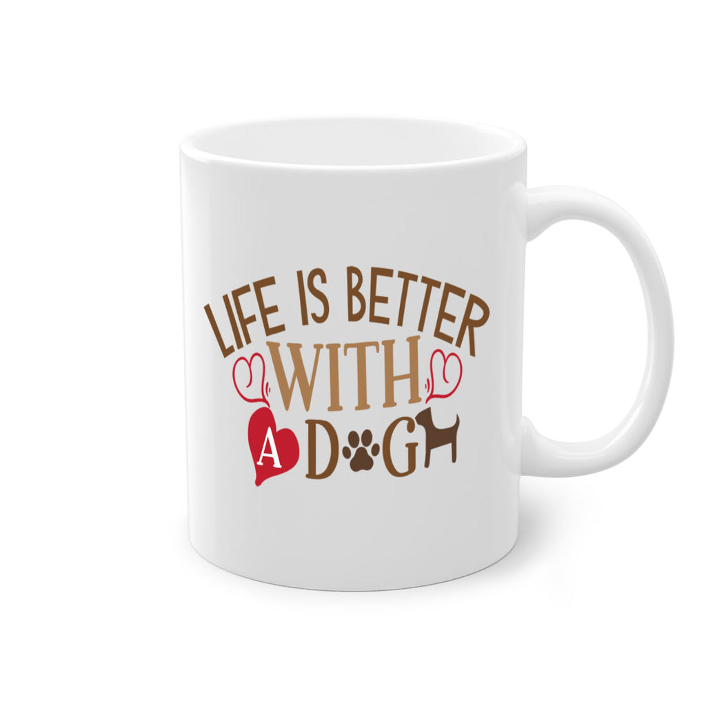 Life is Better With a Dog Style 77#- Dog-Mug / Coffee Cup