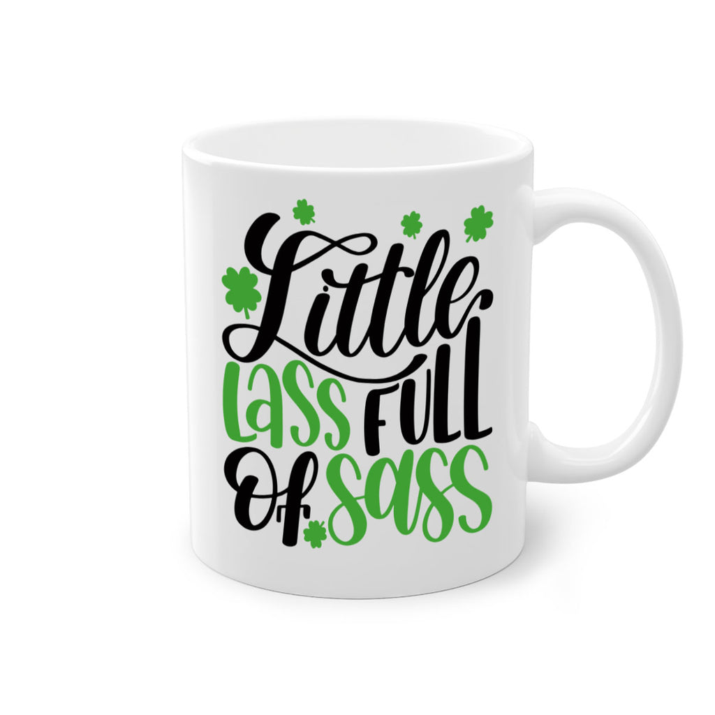 Little Lass Full Of Sass Style 69#- St Patricks Day-Mug / Coffee Cup