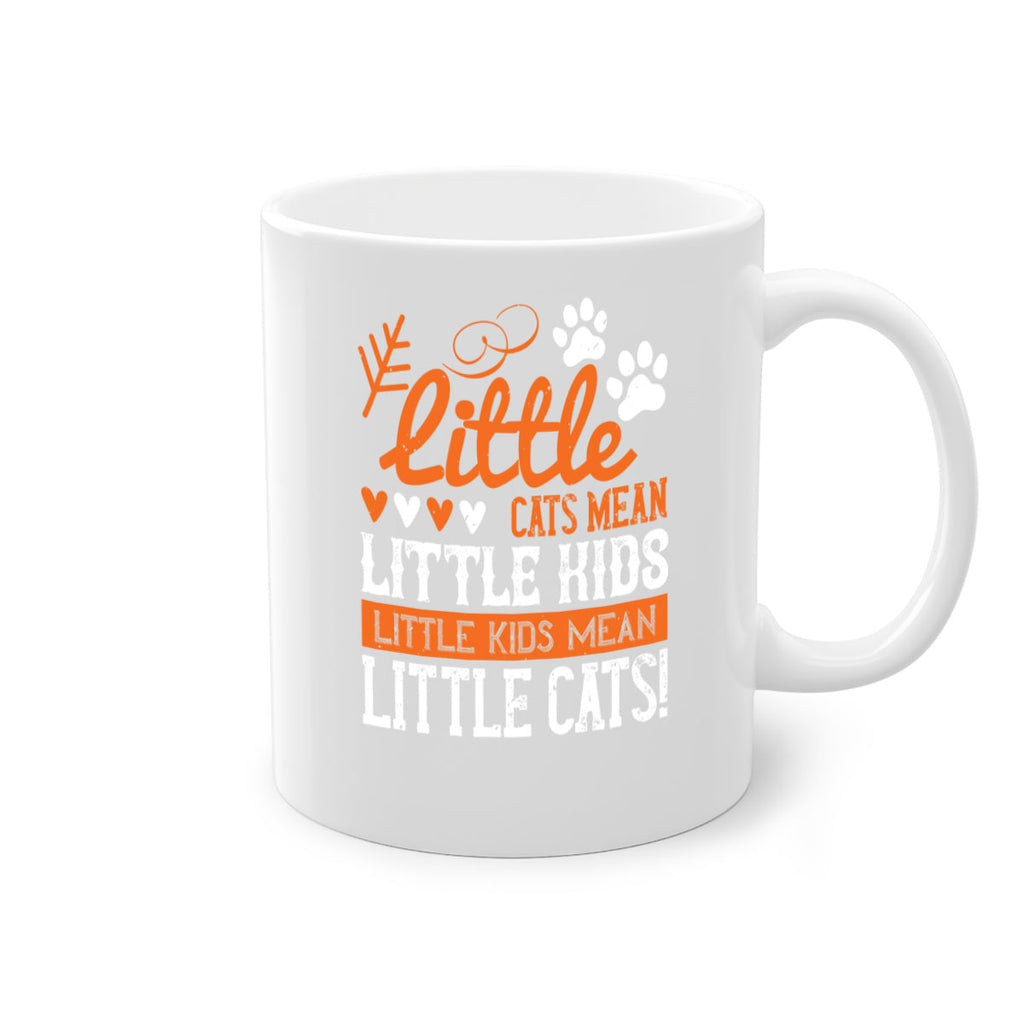 Little cats mean little kids little kids mean little cats Style 27#- kids-Mug / Coffee Cup