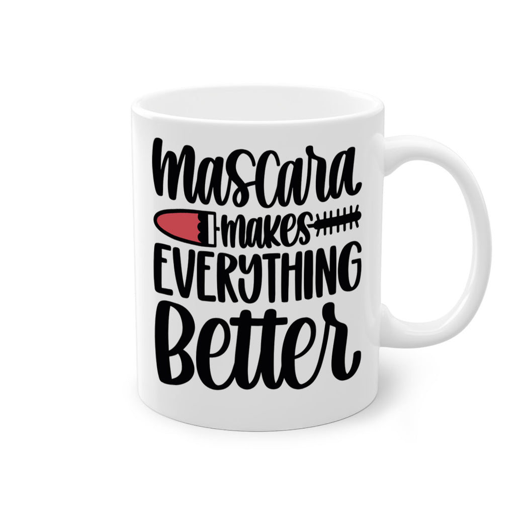 Mascara Makes Everything Better Style 39#- makeup-Mug / Coffee Cup