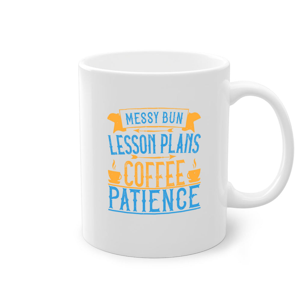 Messy bun lesson plans coffee patience Style 94#- teacher-Mug / Coffee Cup