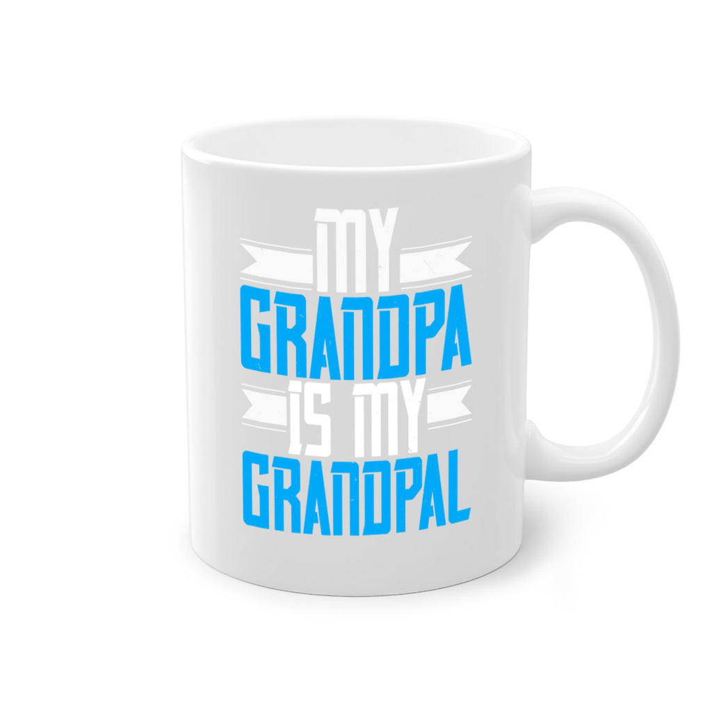 My Grandpa is my Grandpal 81#- grandpa-Mug / Coffee Cup