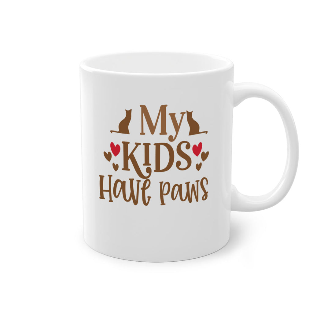 My Kids Have Paws Style 22#- cat-Mug / Coffee Cup