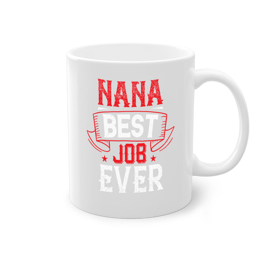 NANA BEST JOB EVER 11#- grandma-Mug / Coffee Cup