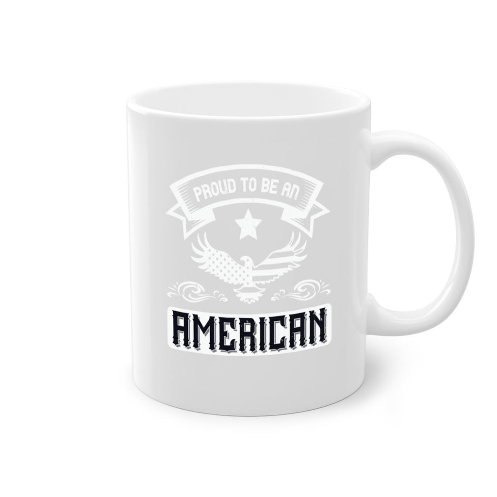 Proud to be an American Style 189#- 4th Of July-Mug / Coffee Cup