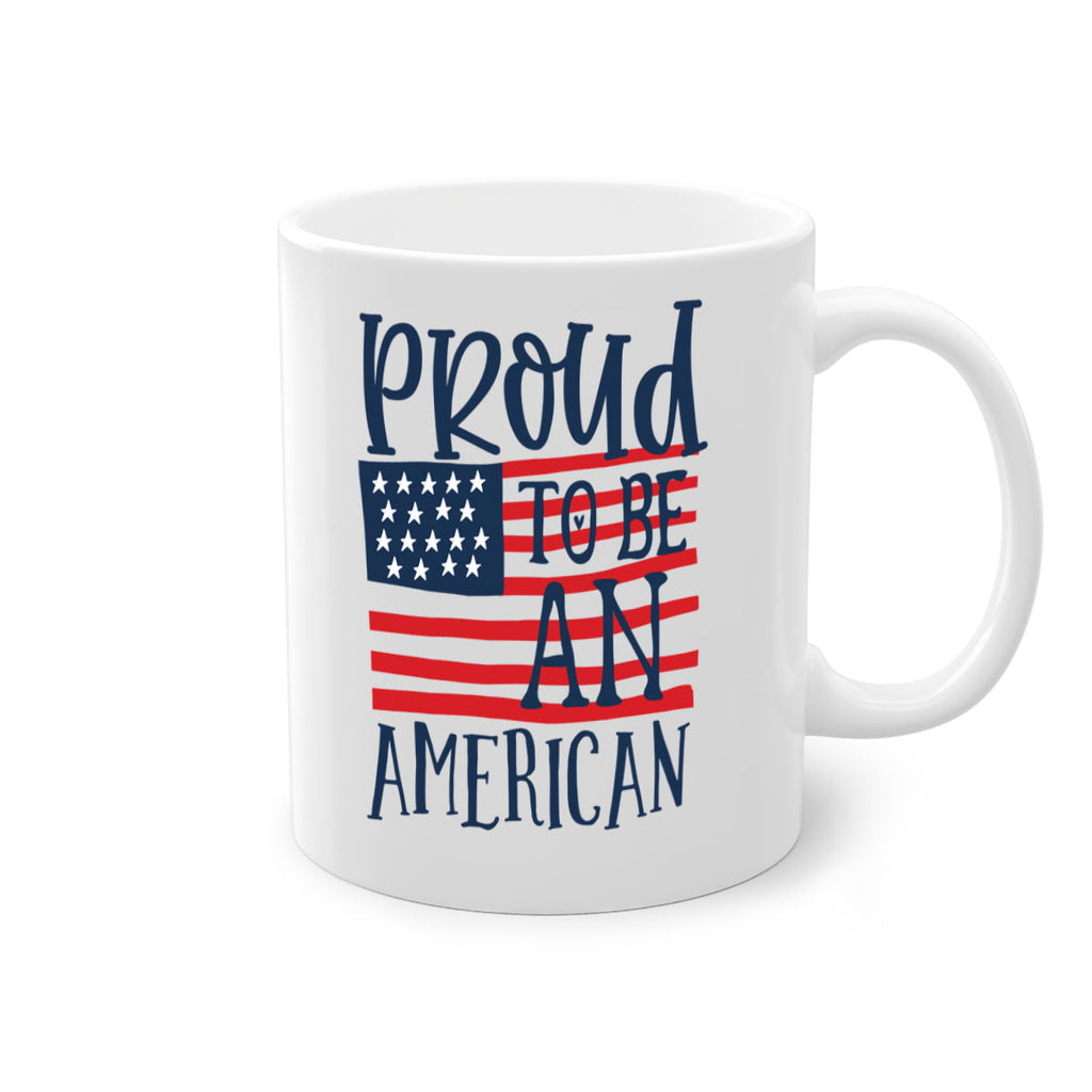 Proud to be an american Style 5#- 4th Of July-Mug / Coffee Cup