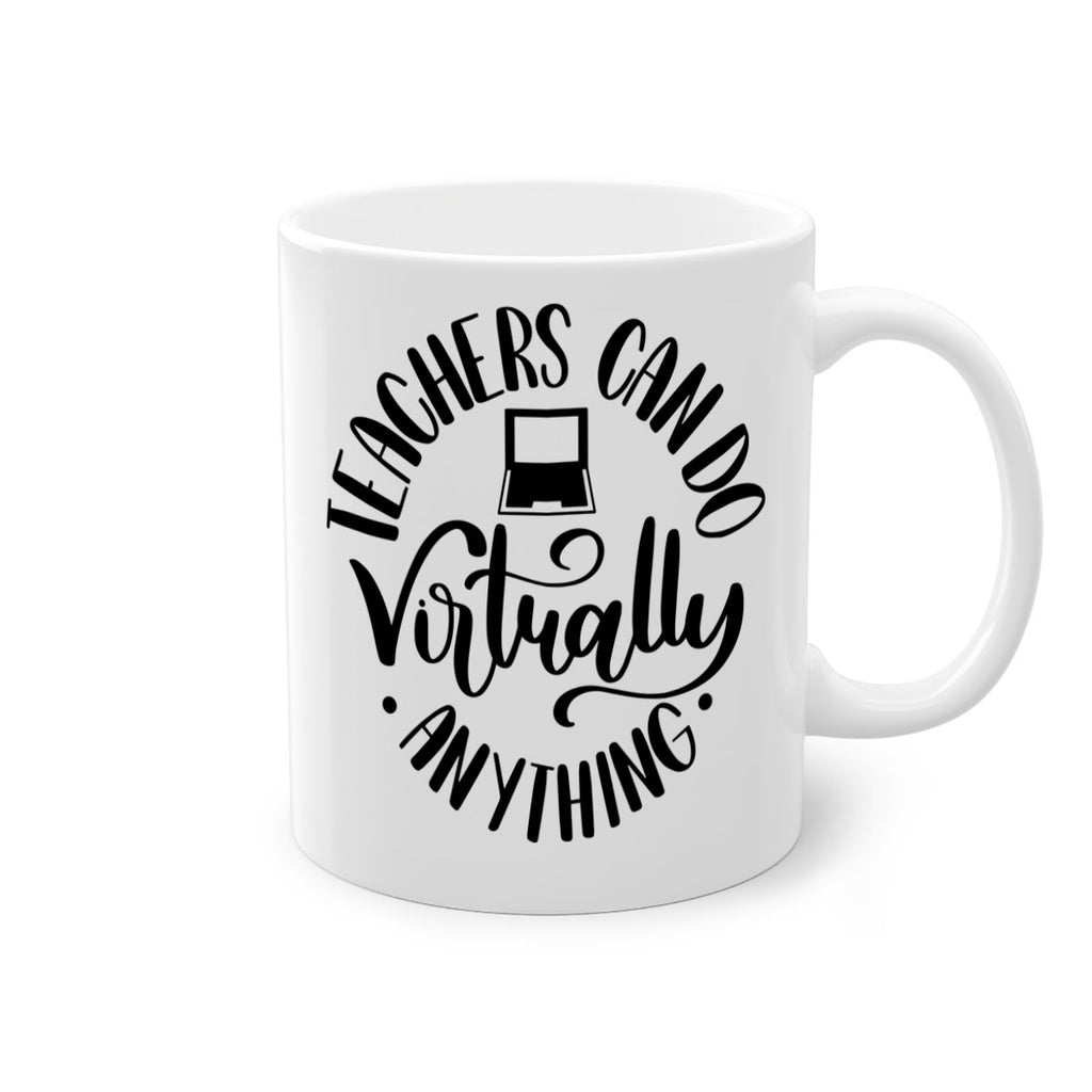 Teachers Can Do Anything Virtually Style 46#- teacher-Mug / Coffee Cup