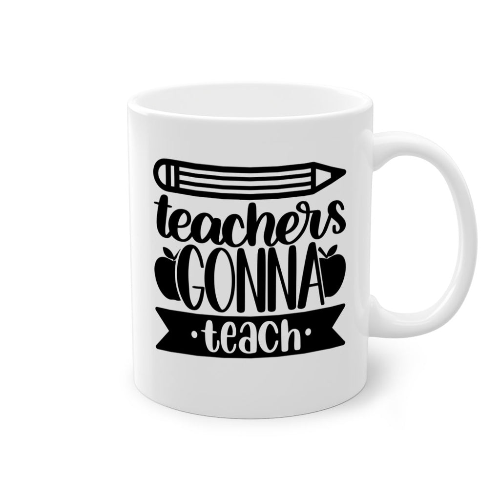 Teachers Gonna Teach Style 44#- teacher-Mug / Coffee Cup