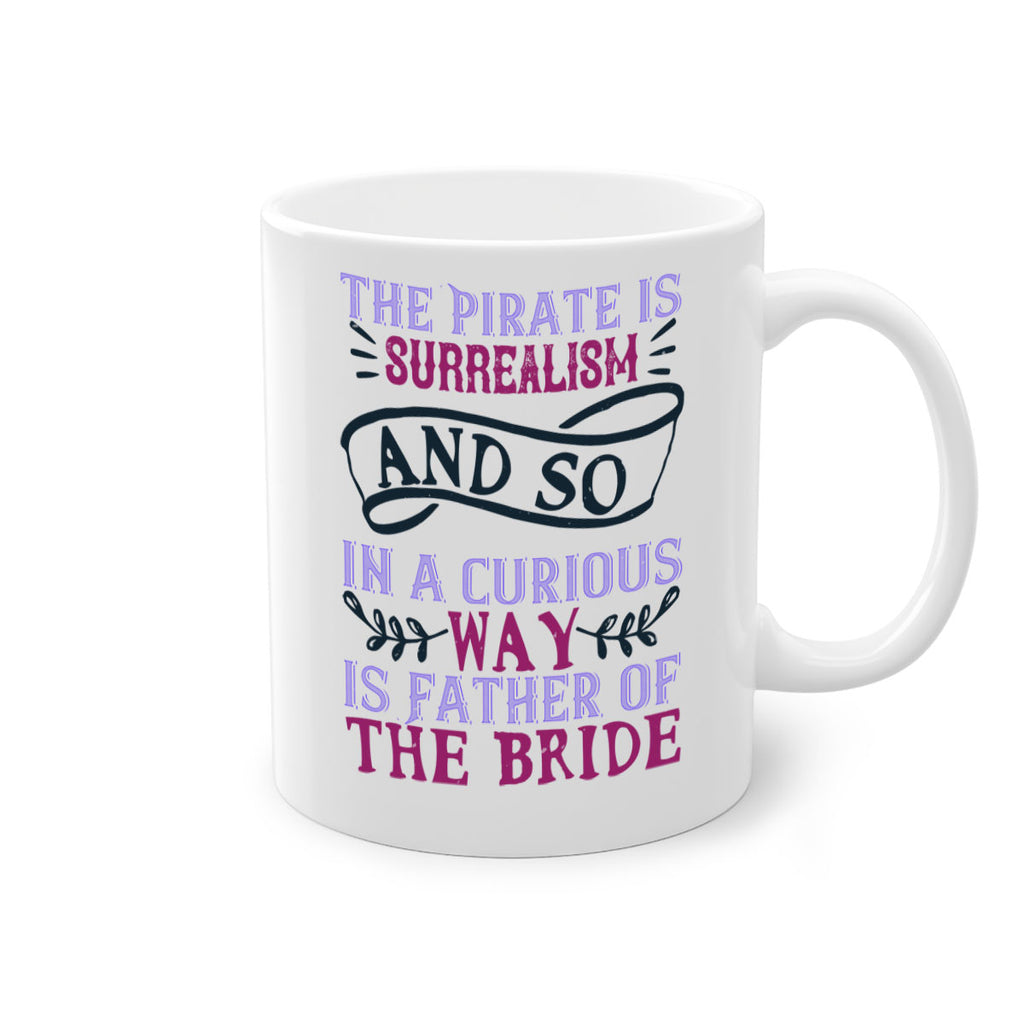 The Pirate is surrealism and so in a curious way is Father of the Bride 26#- bride-Mug / Coffee Cup