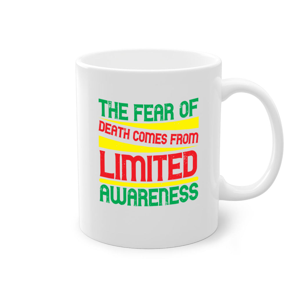 The fear of death comes from limited awareness Style 25#- Self awareness-Mug / Coffee Cup