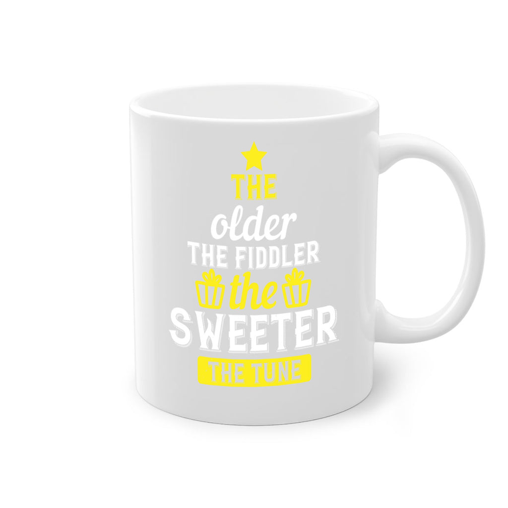 The older the fiddler the sweeter the tune Style 35#- birthday-Mug / Coffee Cup