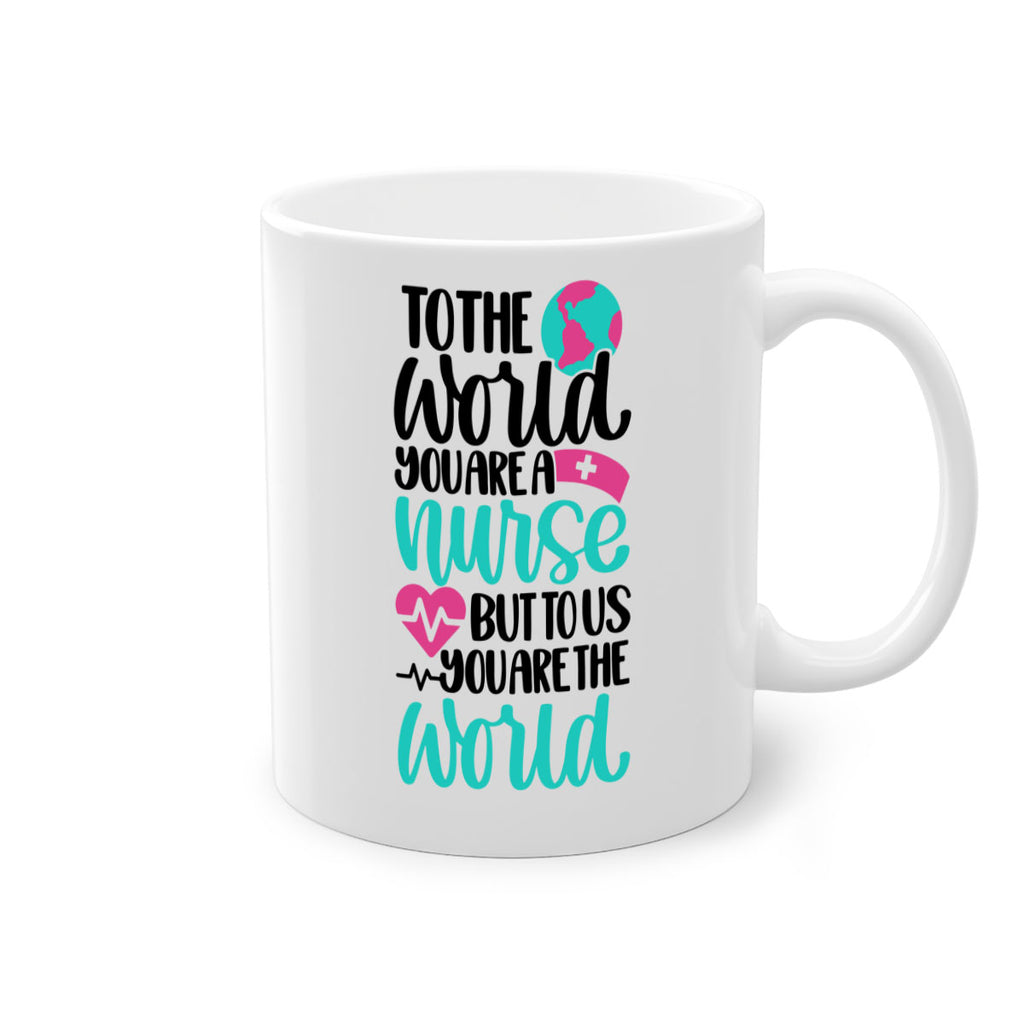 To The World You Style Style 16#- nurse-Mug / Coffee Cup