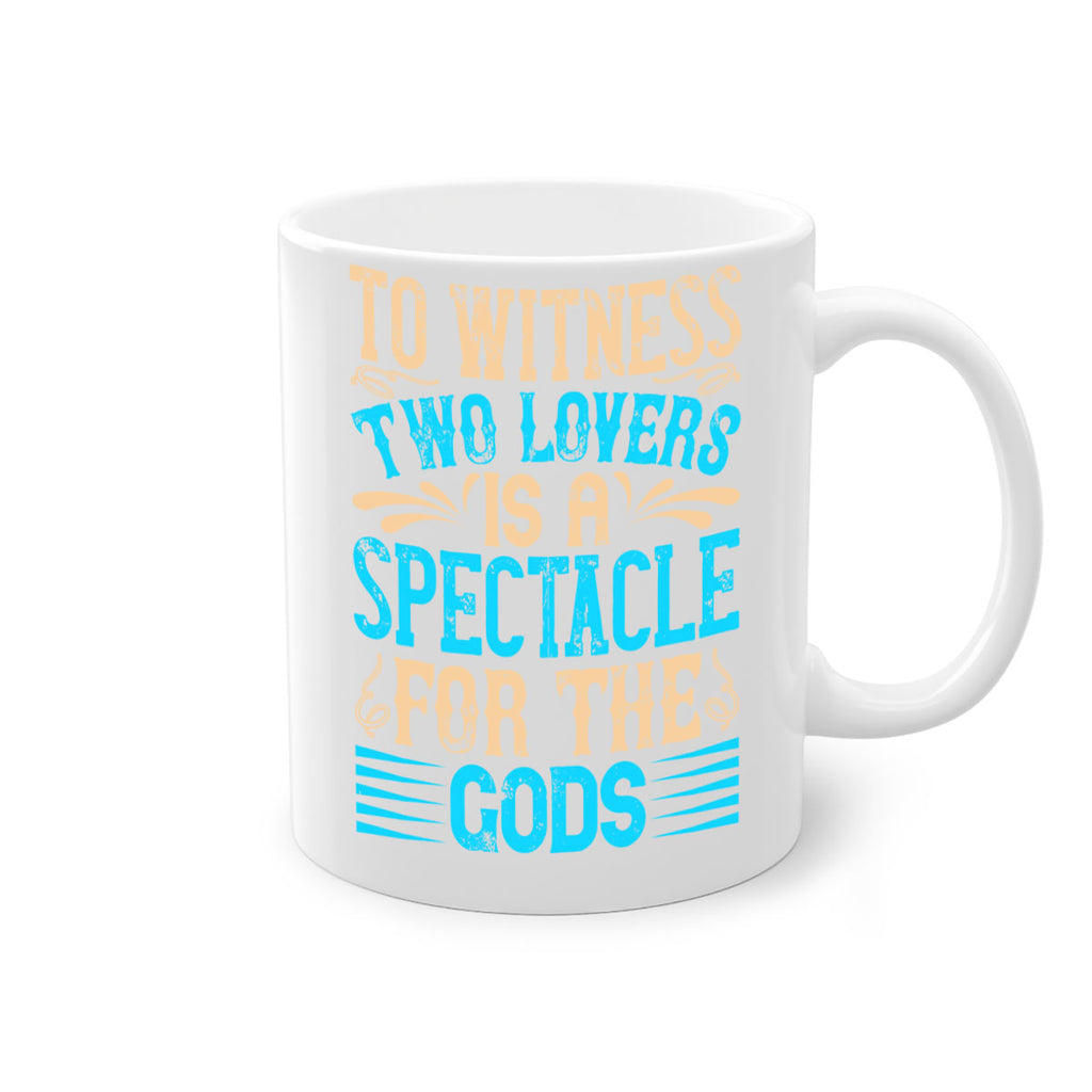 To witness two lovers is a spectacle for the godss Style 15#- Dog-Mug / Coffee Cup