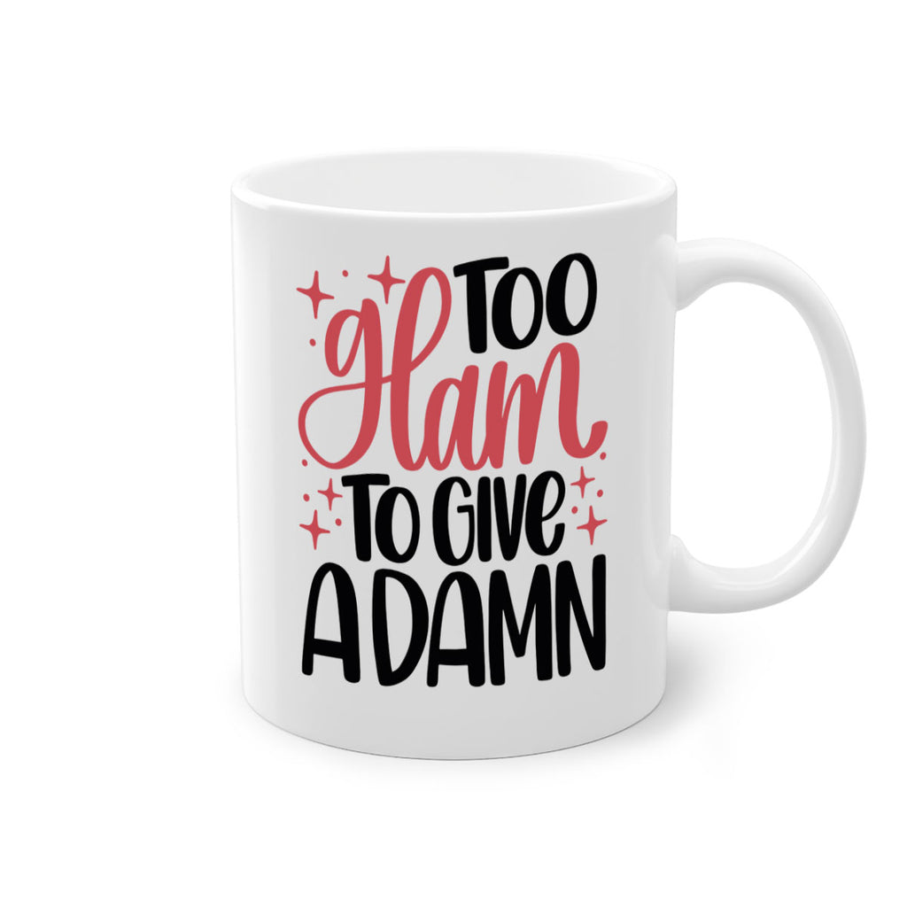 Too Glam To Give A Damn Style 9#- makeup-Mug / Coffee Cup