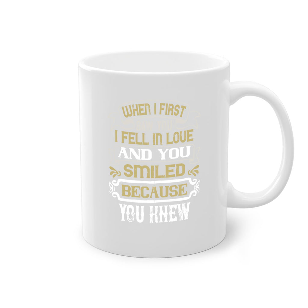 When I first saw you I fell in love and you smiled because you knew Style 12#- pig-Mug / Coffee Cup