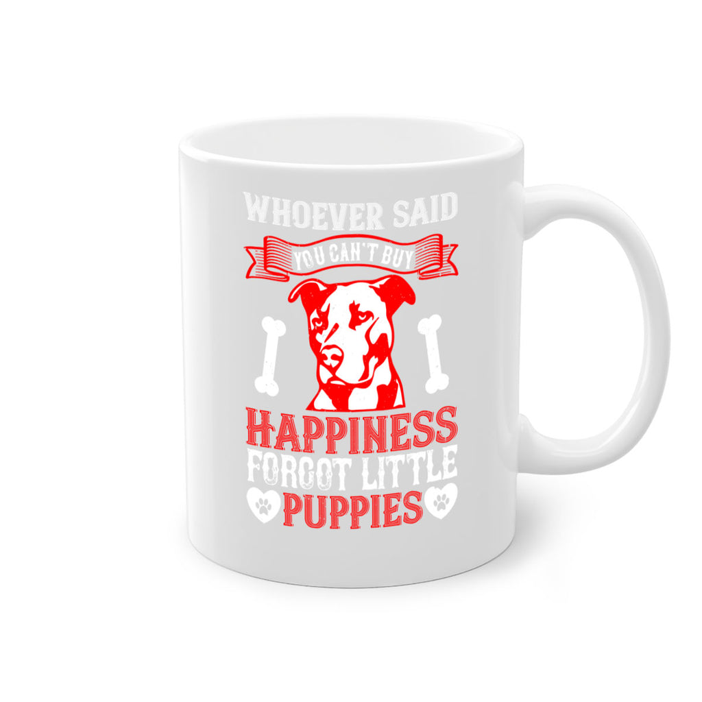 Whoever said you cant buy Happiness forgot little puppies Style 139#- Dog-Mug / Coffee Cup
