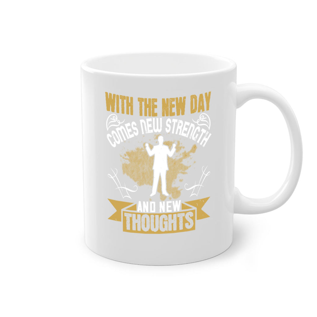 With the new day comes new strength and new thoughts Style 3#- motivation-Mug / Coffee Cup