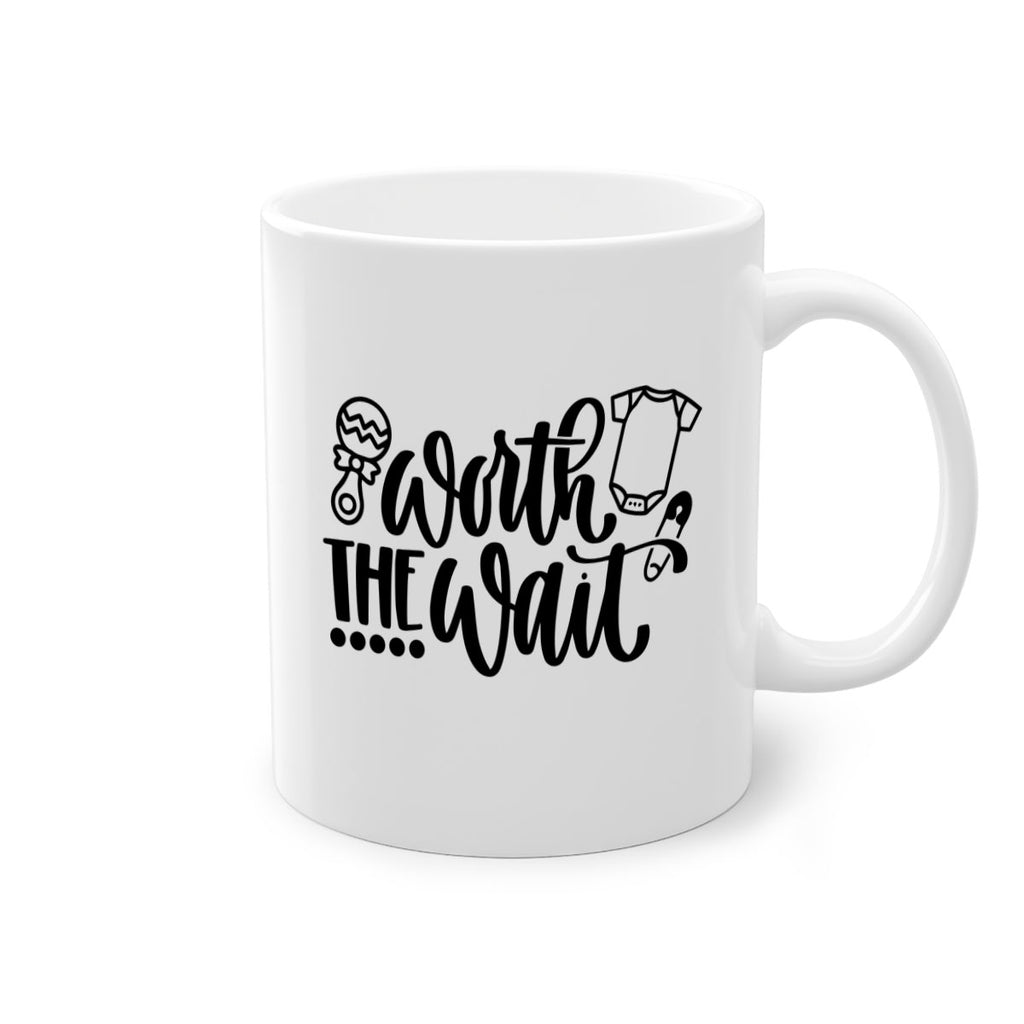 Worth The Wait Style 12#- baby2-Mug / Coffee Cup