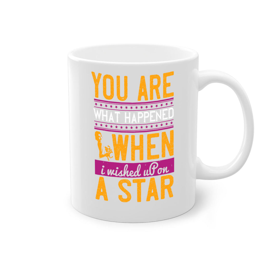 You are what happened when I wished upon a star  10#- bride-Mug / Coffee Cup