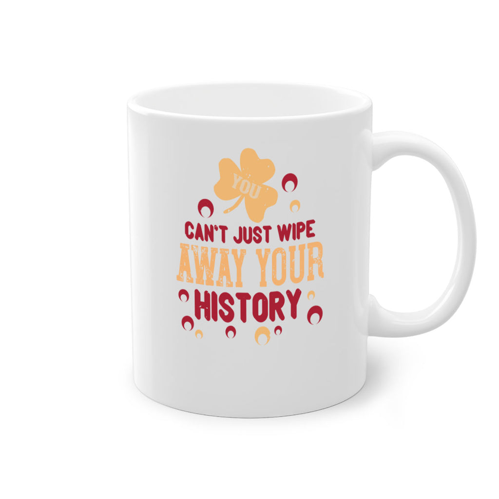 You cant just wipe away your history Style 12#- kids-Mug / Coffee Cup