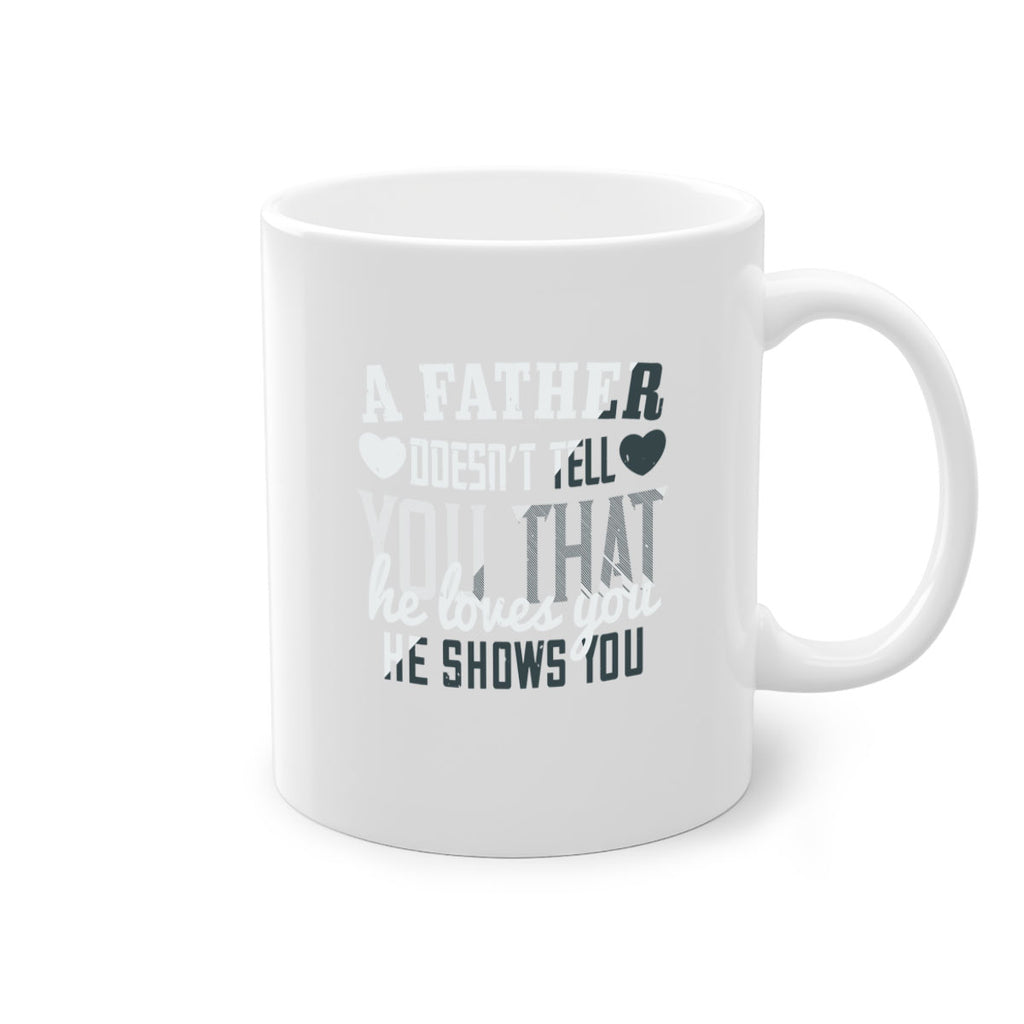 a father doesn’t tell you 201#- fathers day-Mug / Coffee Cup