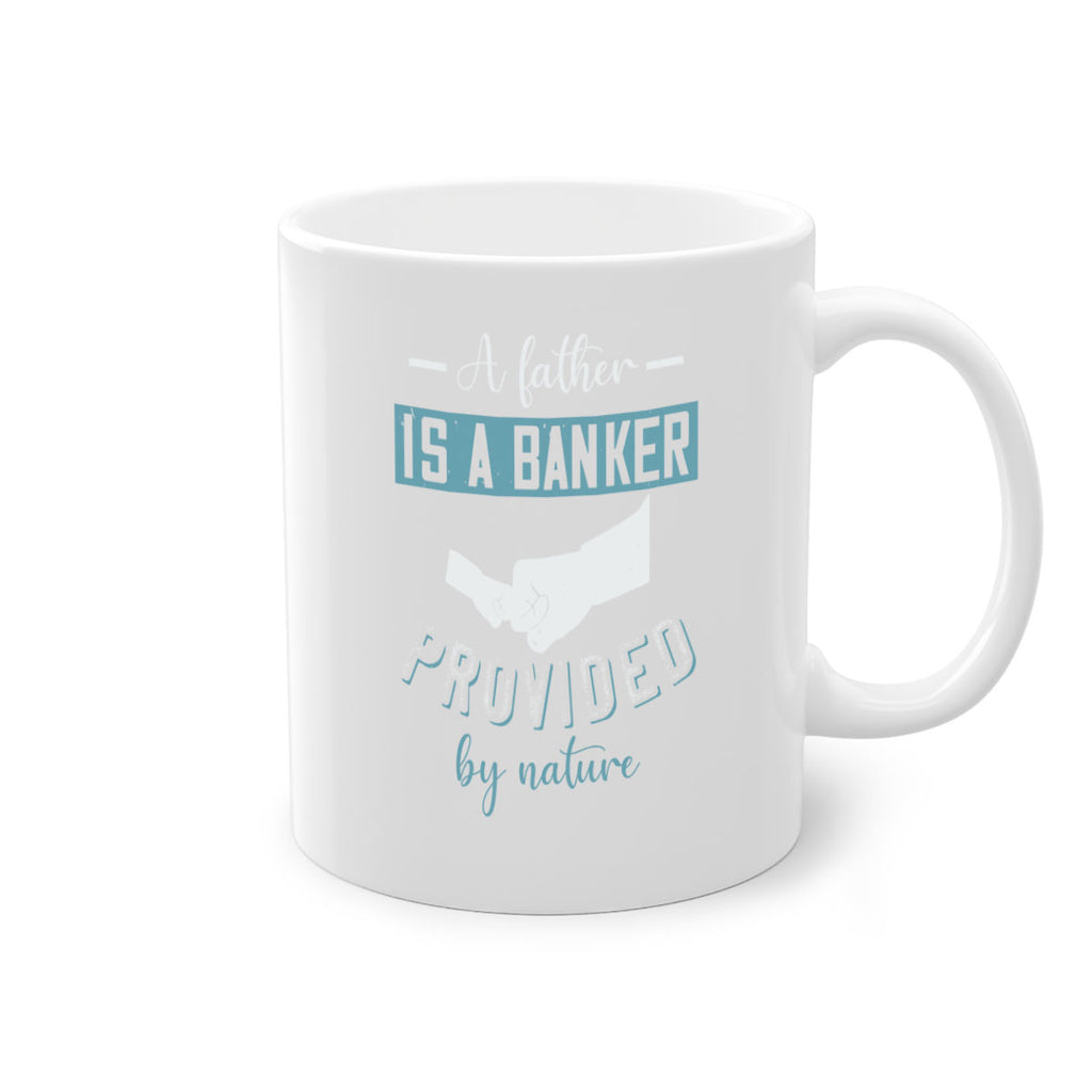 a father is a banker 168#- fathers day-Mug / Coffee Cup