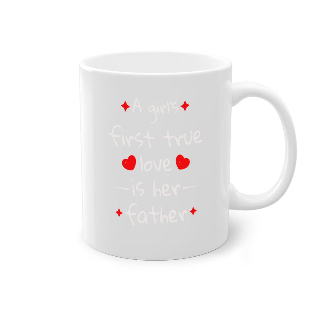 a girl’s first true 116#- fathers day-Mug / Coffee Cup