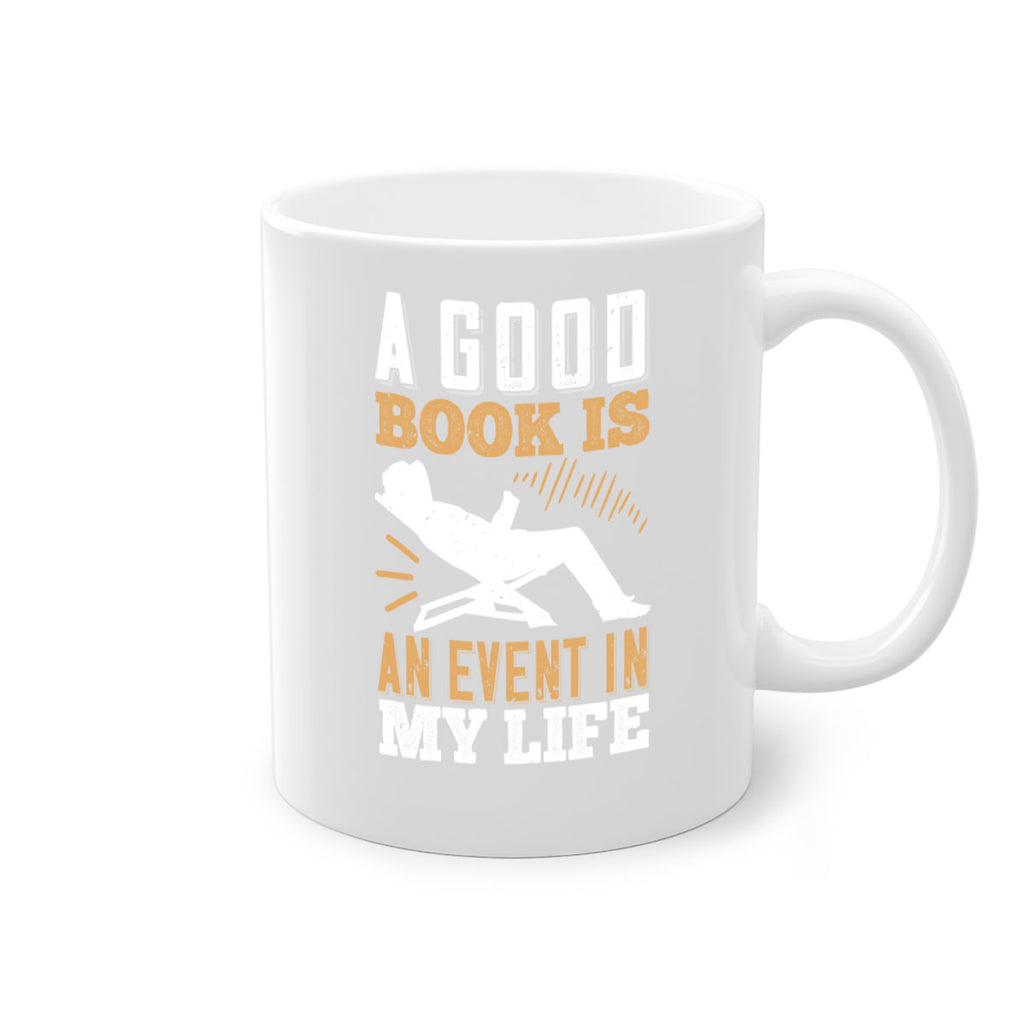 a good book is an event in my life 78#- Reading - Books-Mug / Coffee Cup