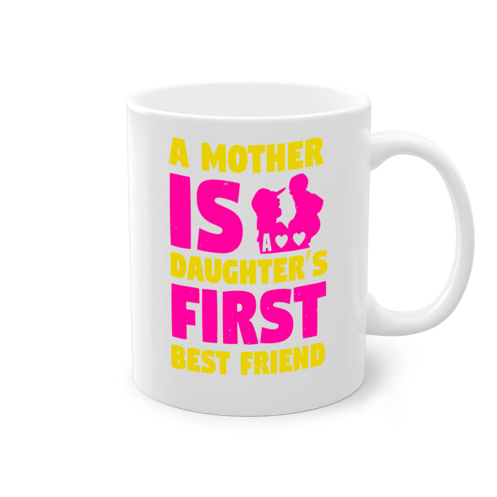 a mother is a daughters first best friend 78#- mothers day-Mug / Coffee Cup