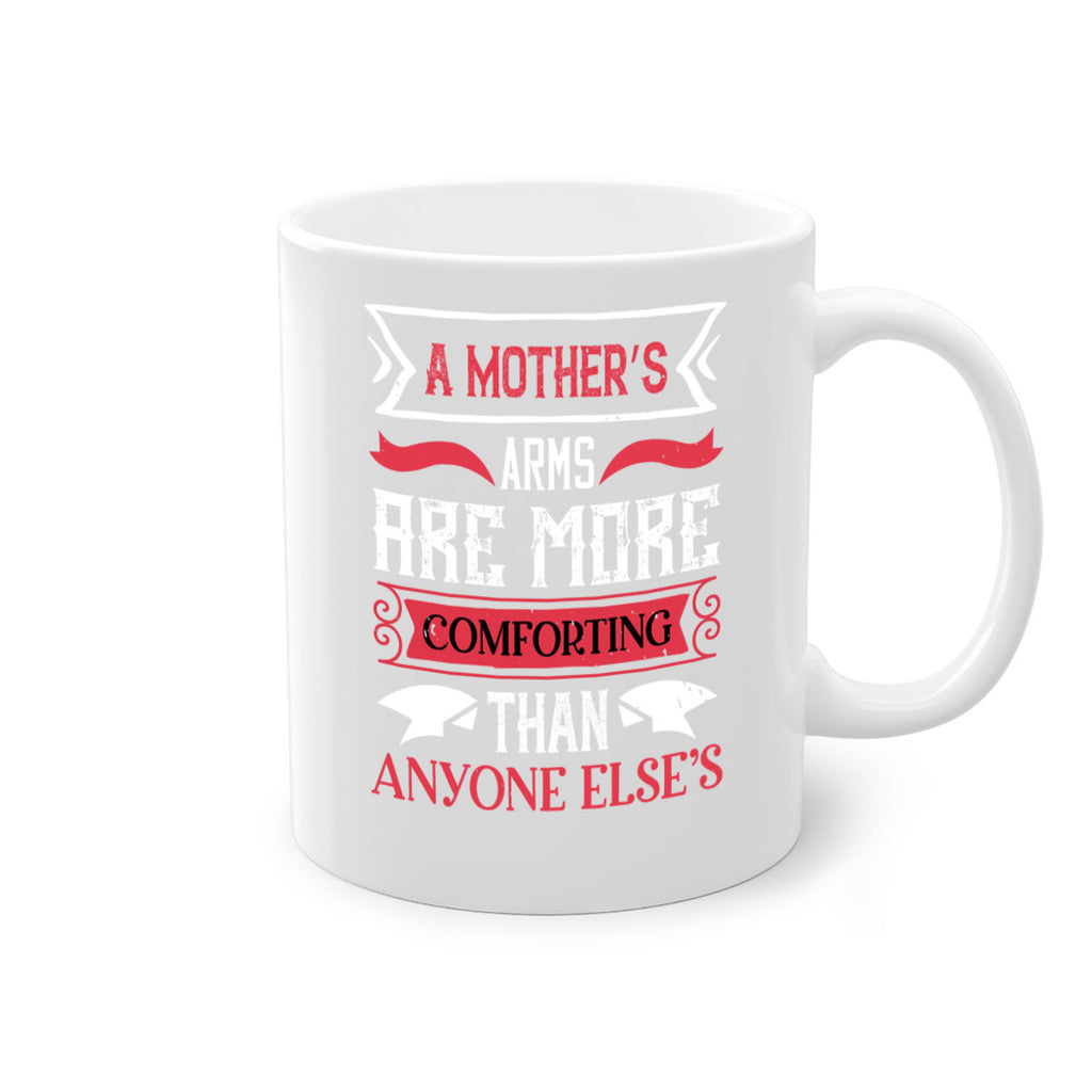 a mother’s arms are more 4#- mothers day-Mug / Coffee Cup