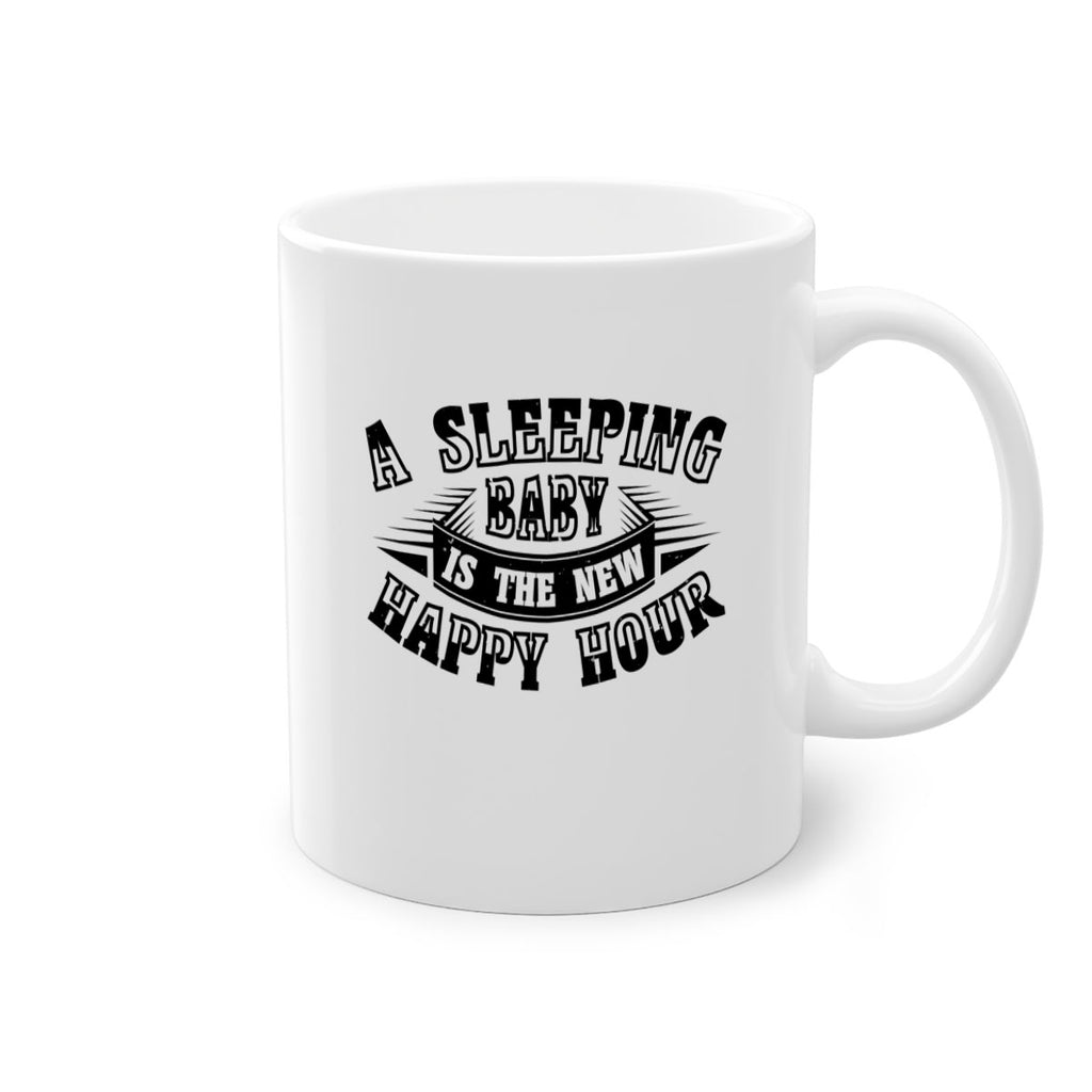 a sleeping baby is the new happy hour 11#- mothers day-Mug / Coffee Cup