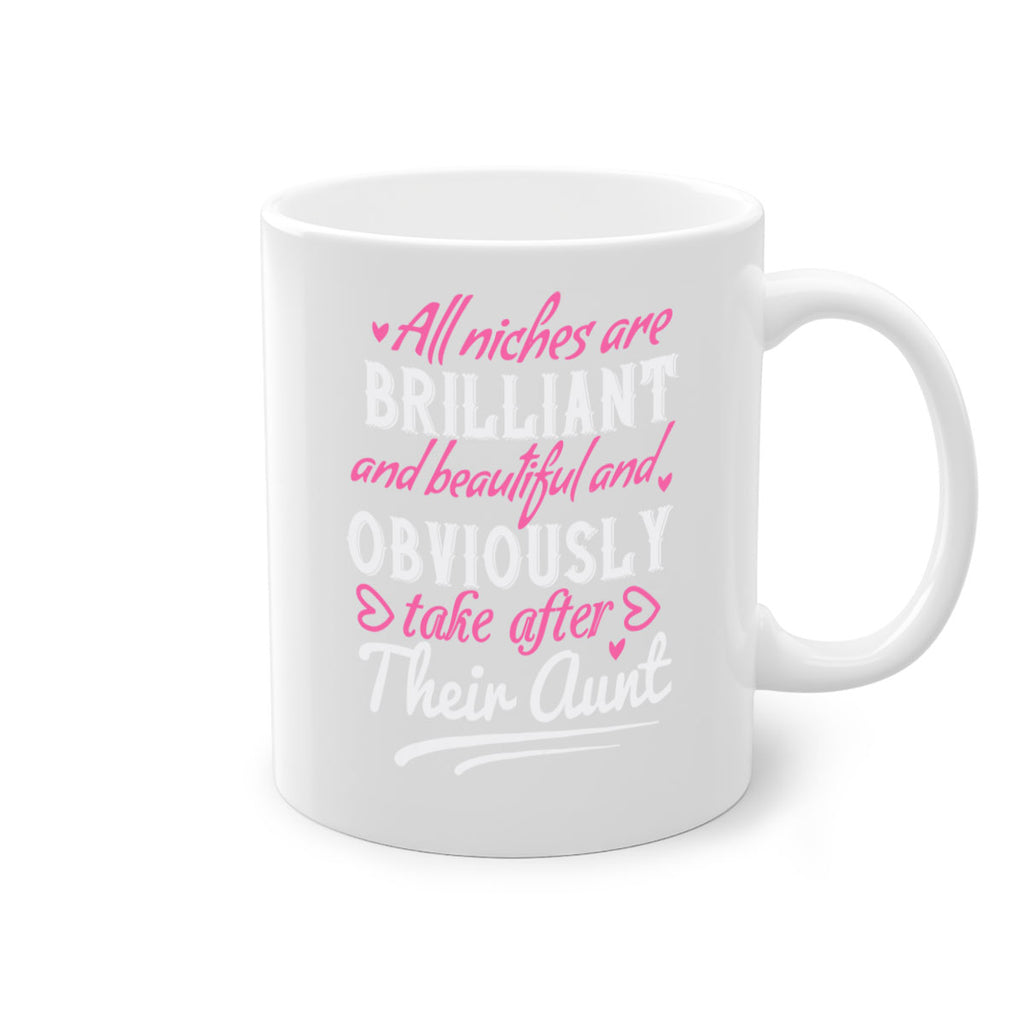 all niches are brilliant and beautiful and obviously take after their aunt Style 6#- aunt-Mug / Coffee Cup