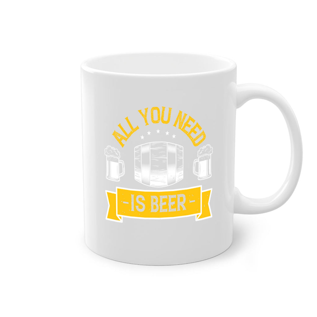 all you need is beer 112#- beer-Mug / Coffee Cup