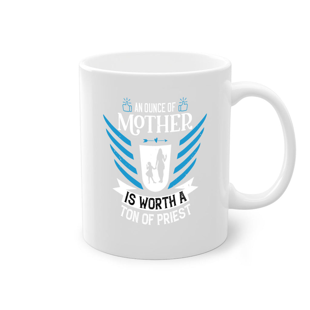 an ounce of mother is 92#- mothers day-Mug / Coffee Cup