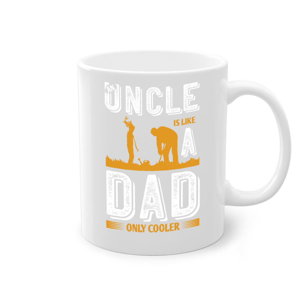 an uncle is like a dad only cooler 167#- fathers day-Mug / Coffee Cup