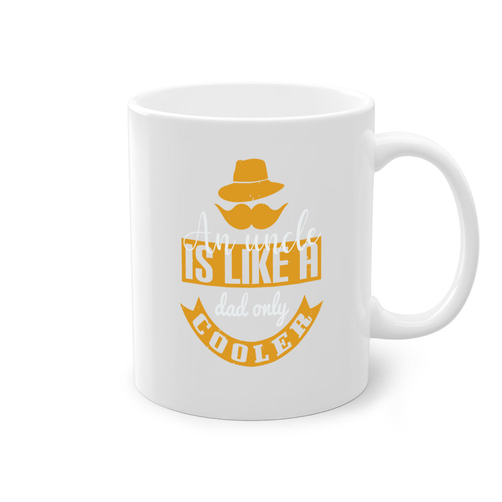 an uncle is like a dad only cooler 260#- fathers day-Mug / Coffee Cup